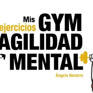 Mis Ejercicios Gym Agilidad Mental Más De 70 Ejercicios Para Estimular Tu Cerebro 2