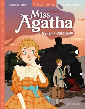 Miss Agatha 3: Enigma en el Orient Express Christine Palluy